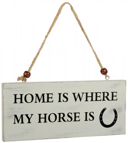 Schild Home is where my Horse is